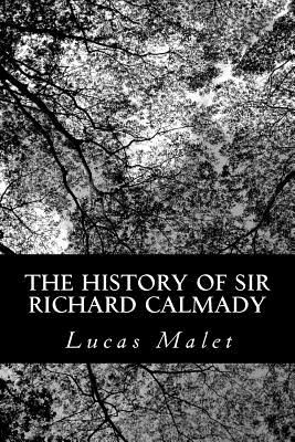 The History of Sir Richard Calmady - A Romance